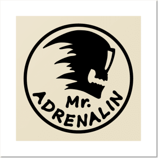 Mr. Adrenalin Posters and Art